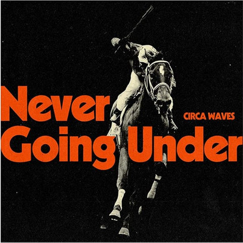 SALE: Circa Waves - Never Going Under (LP, white vinyl) was £21.99