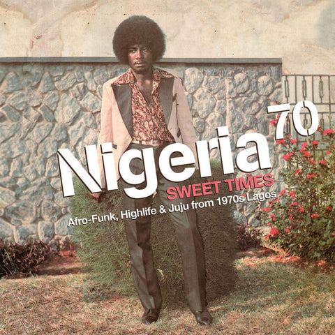 Various - Nigeria 70 (Sweet Times: Afro-Funk, Highlife & Juju From 1970s Lagos) (2xLP)