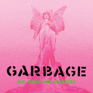 Garbage - No Gods No Masters (LP, neon green vinyl)