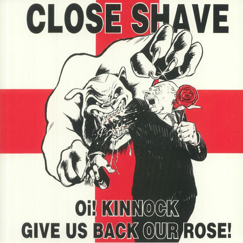 SALE: Close Shave - Oi! Kinnock Give Us Back Our Rose (LP, picture disc) was £23.99