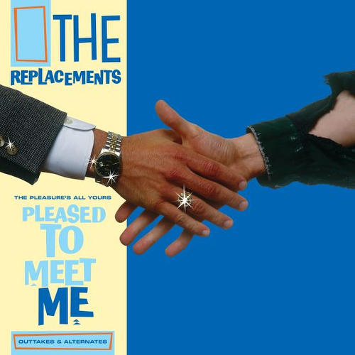 [RSD21] The Replacements - The Pleasure’s All Yours: Pleased To Meet Me Outtakes & Alternates (LP)