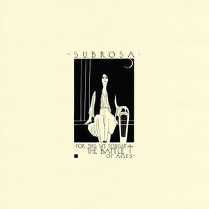 Subrosa - For This We Fought The Battle Of Ages (CD)