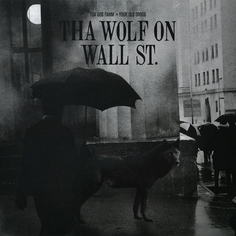 Tha God Fahim & Your Old Droog - Tha Wolf On Wall St. (LP)