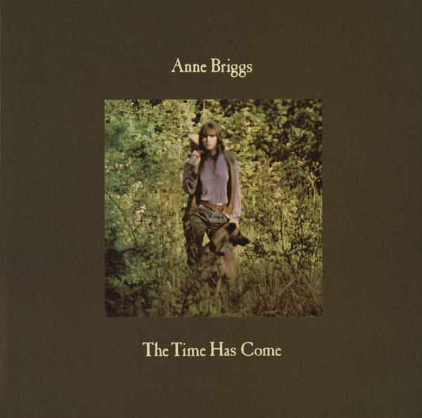 Anne Briggs - The Time Has Come (LP)