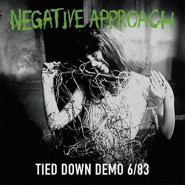 Negative Approach - Tied Down Demo 6/83 (LP)