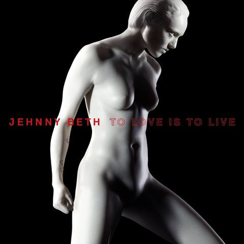Jehnny Beth - To Love Is To Live (LP, white vinyl)