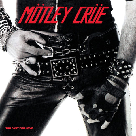Mötley Crüe - Too Fast For Love (LP)