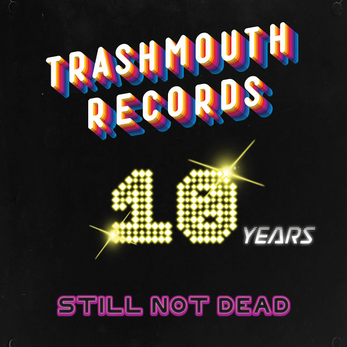 [RSD21D2] Various - Trashmouth Records.. 10 years Not Dead (LP)