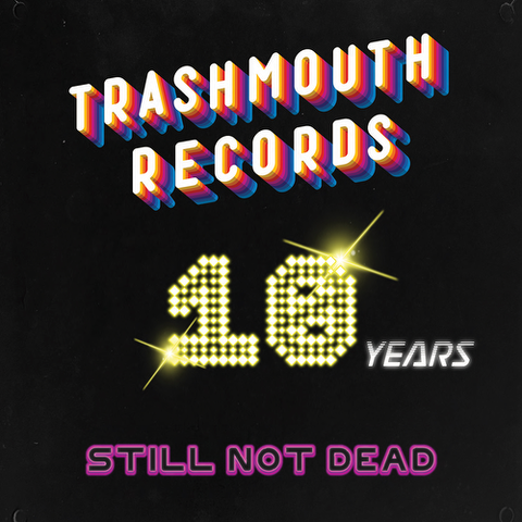 SALE: Various - Trashmouth Records.. 10 years Not Dead (LP) was £17.99