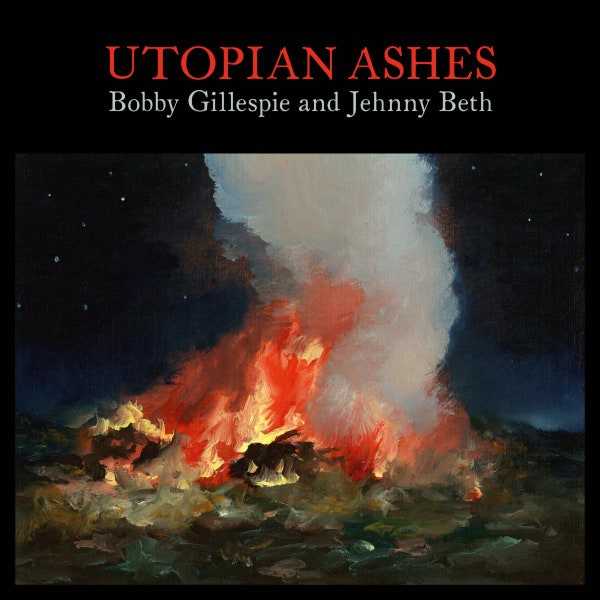 SALE: Bobby Gillespie And Jehnny Beth - Utopian Ashes (LP, clear vinyl) was £16.99