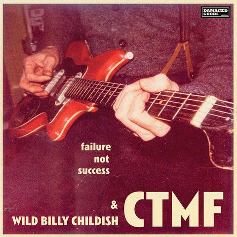 Wild Billy Childish & CTMF - Failure Not Success (LP)