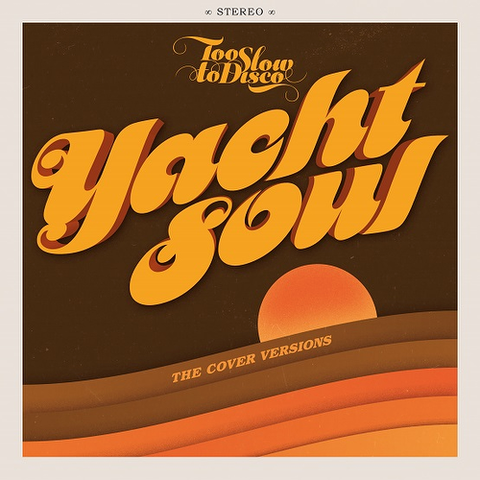 [RSD21D2] Various - Too Slow To Disco presents: YACHT SOUL – Cover Versions (2xLP, orange vinyl)