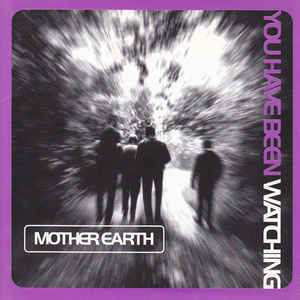 Mother Earth - You Have Been Watching (LP)